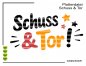 Preview: Plotterdatei mit Spruch Schuß und Tor! in SVG, JPG, DXF und PNG aus der Lederpuschenstube
