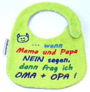 Lätzchen Frottee (hellgrün), Text wenn Mama und Papa Nein sagen dann frag ich  Oma u Opa, Rückseite Jersey (grau Sterne weiß), Druckknopf (hellgrün)